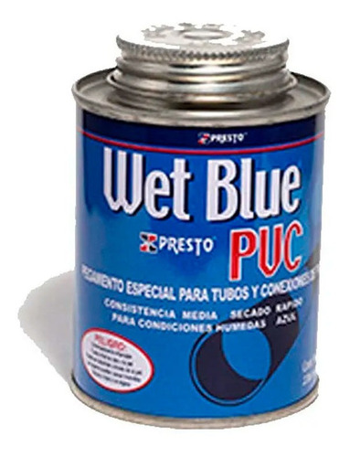 Pegamento Tubería Pvc Humedo/seco 236 Ml Wet Blue Presto
