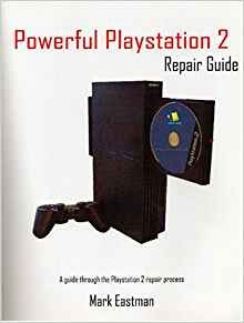 Powerful Playstation 2 Repair Guide A Guide Through The Play