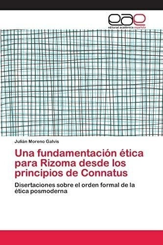 Libro: Una Fundamentación Ética Rizoma Desde Princi