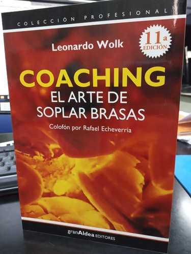Libro Coaching El Arte De Soplar Brasas Leonardo Wolk