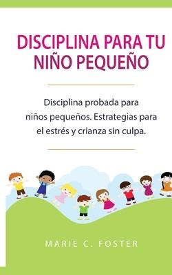 Libro Disciplina Para Tu Nino Pequeno [toddler Discipline...