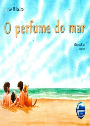 O Perfume Do Mar, de Ribeiro, Jonas. Editora ELEMENTAR, capa mole em português