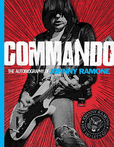 Libro Commando: The Autobiography Of Johnny Ramone En