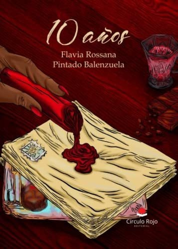 Libro 10 Años De Flavia Rossana Pintado Balenzuela
