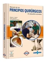 Comprar Manual De Los Principios Quirurgicos En Pequeños Animales