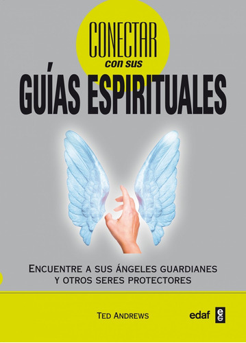 Conectar Con Sus Guias Espirituales - Andrews Ted