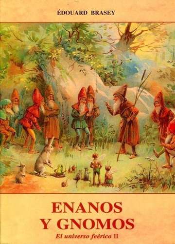 Enanos Y Gnomos .universo Feerico Ii