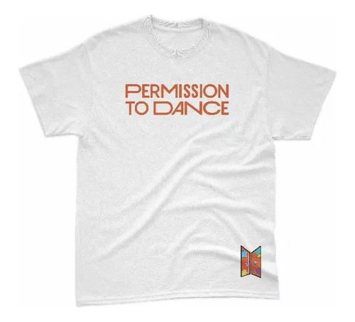 Remera Permission To Dance Bts Kpop Unisex