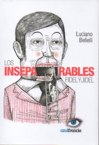 Los Inseparables Fidel Y Jidel Luciano Bellelli Azul Franc 