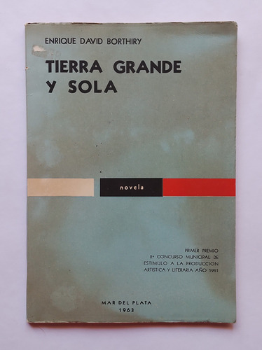 Tierra Grande Y Sola - Enrique David Borthiry