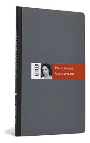 Livro Quase Uma Arte - Paula Glenadel [2005]