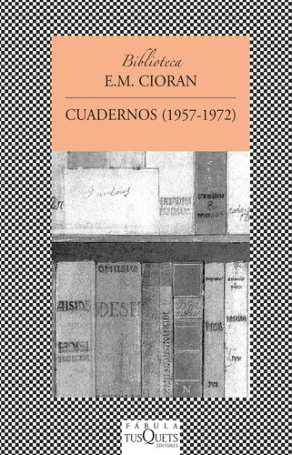 Cuadernos (1957-1972) - Emile M. Cioran