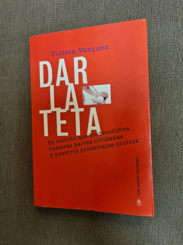 Libro Dar La Teta De Violeta Vasquez