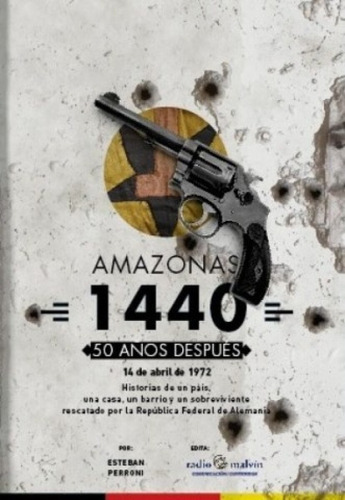 Amazonas 1440. 50 Años Despues - Esteban Perroni