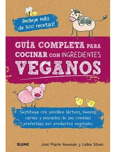 Libro Guia Completa Para Cocinar Con Ingredientes Veganos