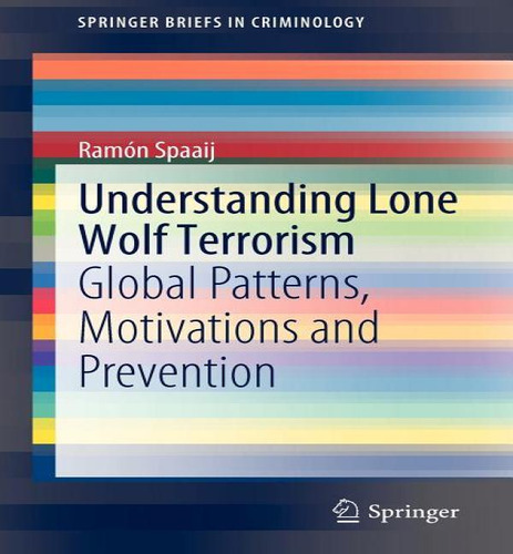 Libro Understanding Lone Wolf Terrorism - Ramon Spaaij