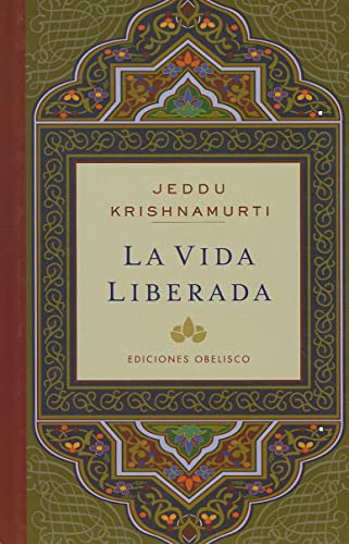 Libro Vida Liberada La N E B Td De Krishnamurti Jiddu Obelis