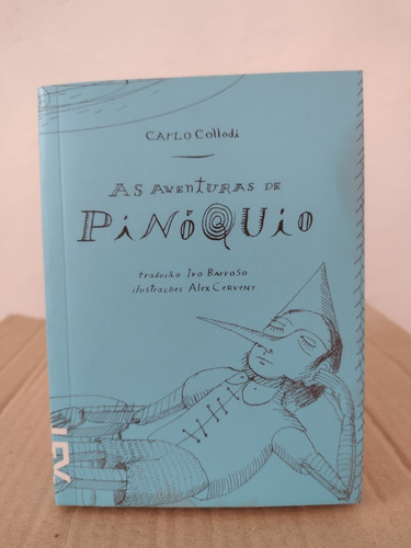 Livro As Aventuras De Pinóquio - Carlo Collodi - Cosac & Naify 