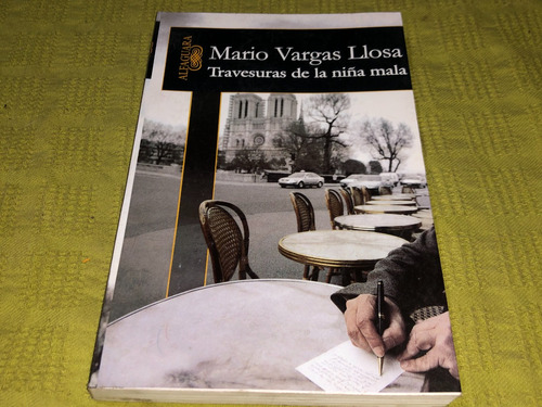 Travesuras De La Niña Mala - Mario Vargas Llosa - Alfaguara