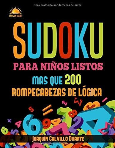 Sudoku Para Niños Listos: Más Que 200 Rompecabezas De Lógica