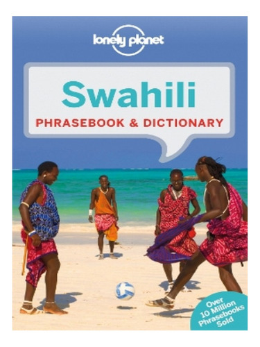 Lonely Planet Swahili Phrasebook & Dictionary - Martin. Eb18