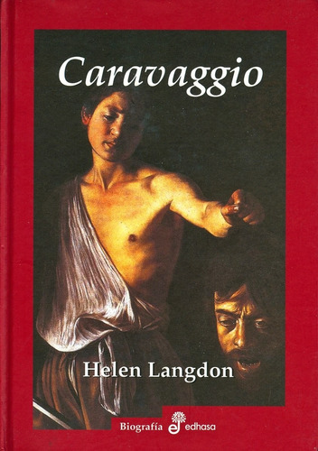 Caravaggio - Langdon Helen - Libro Edhasa