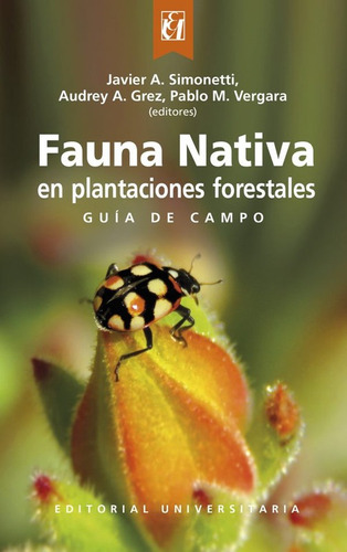 Fauna Nativa / Javier A Simonetti /audreyagrez