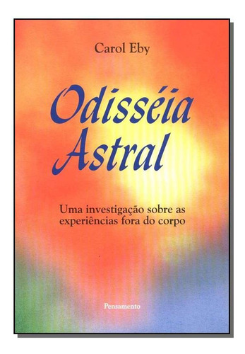 Odisseia Astral, De Carol Eby. Editora Pensamento Em Português
