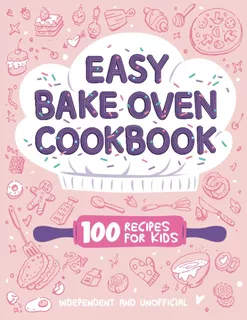 Libro Cocina Horno Easy Bake | 100 Recetas Niños