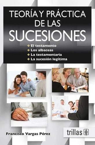 Teoría Y Practica De Las Sucesiones Trillas 