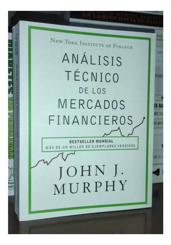 Análisis Técnico De Los Mercados Financieros De John Murphy