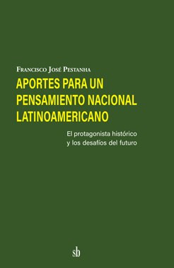 Aportes Para Un Pensamiento Nacional Latinoamericano - Pesta