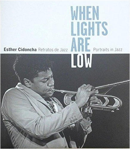  When Lights Are Low. Retratos De Jazz   (libro)  