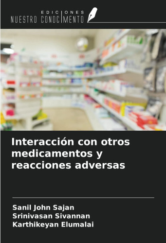 Libro: Interacción Con Otros Medicamentos Y Reacciones Adver