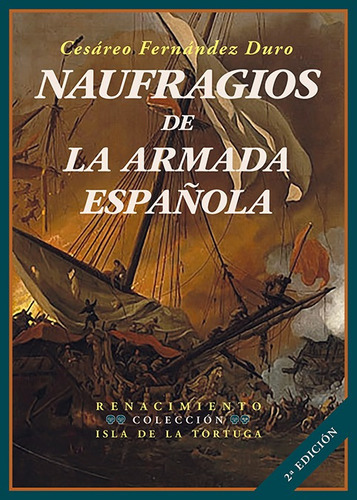 Naufragios De La Armada Española - Fernández  - * 