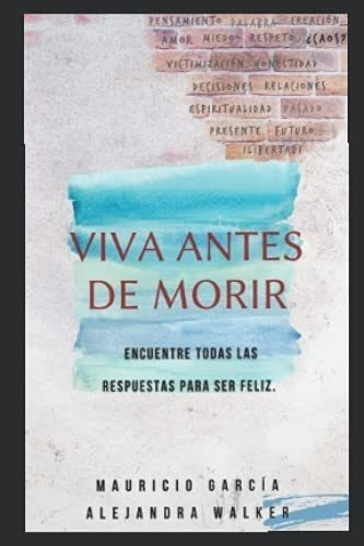 Libro Viva Antes De Morir Encuentre Todas Respuestas Pa&..