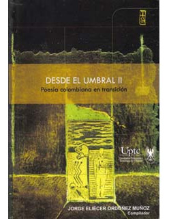 Desde El Umbral Ii: Poesía Colombiana En Transición