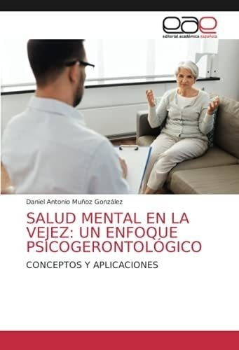 Libro: Salud Mental En La Vejez: Un Enfoque Psicogerontológ