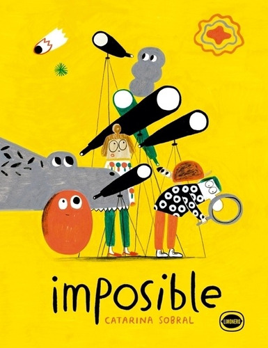 Libro Imposible - Catarina Sobral - Limonero, de Sobral, Catarina. Editorial LIMONERO, tapa dura en español, 2019