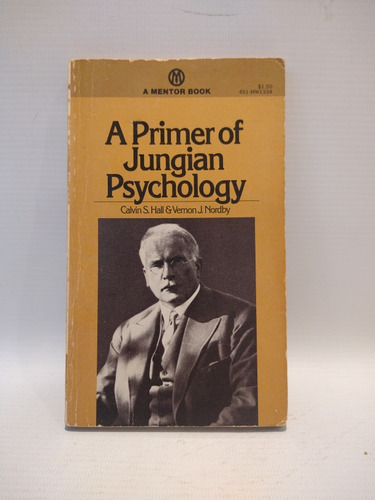 A Primer Of Jungian Psychology Hall Vernon Nordby Mentor 