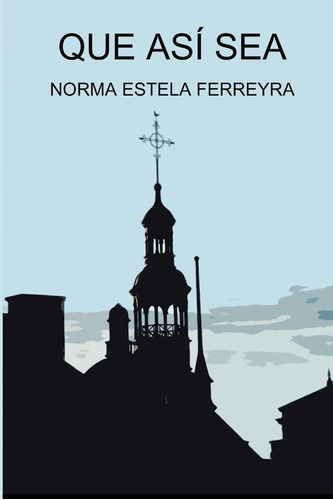 Libro:  Que Así Sea (spanish Edition)