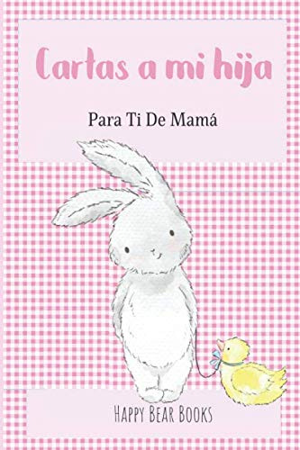 Libro : Cartas A Mi Hija - Para Ti De Mama Diario Regalo De