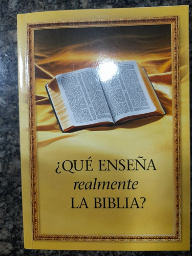 ¿qué Enseña Realmente La Biblia?