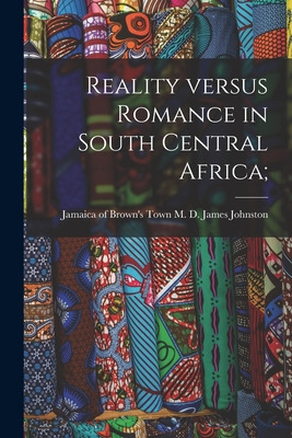 Libro Reality Versus Romance In South Central Africa; - J...