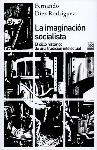 Libro Imaginación Socialista. El Ciclo Histórico De Una Tra