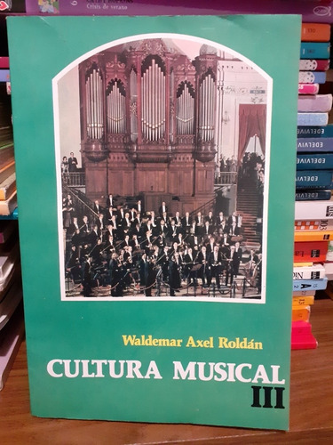 Cultura Musical 3 Waldemar Axel Roldan - El Ateneo