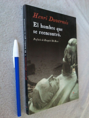 El Hombre Que Se Reencontró - Henri Duvernois