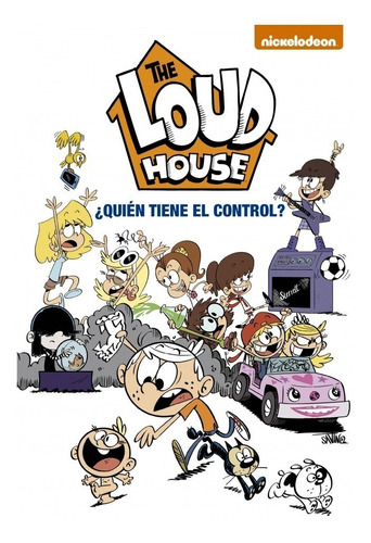 The Loud House 1: ¿Quién tiene el control?, de Nickelodeon. Editorial Altea en español, 2019