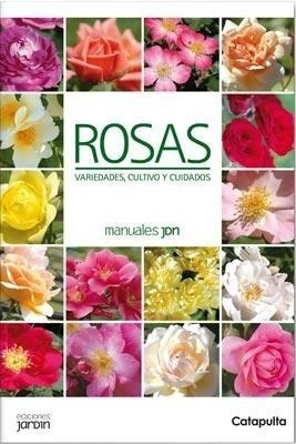 Rosas Variedades Cultivo Y Cuidados (manuales Jdn) - Vv.aa.