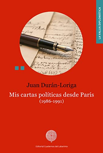 Mis Cartas Politicas Desde Paris -la Valija Diplomatica-